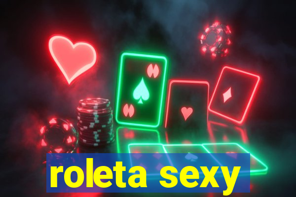 roleta sexy